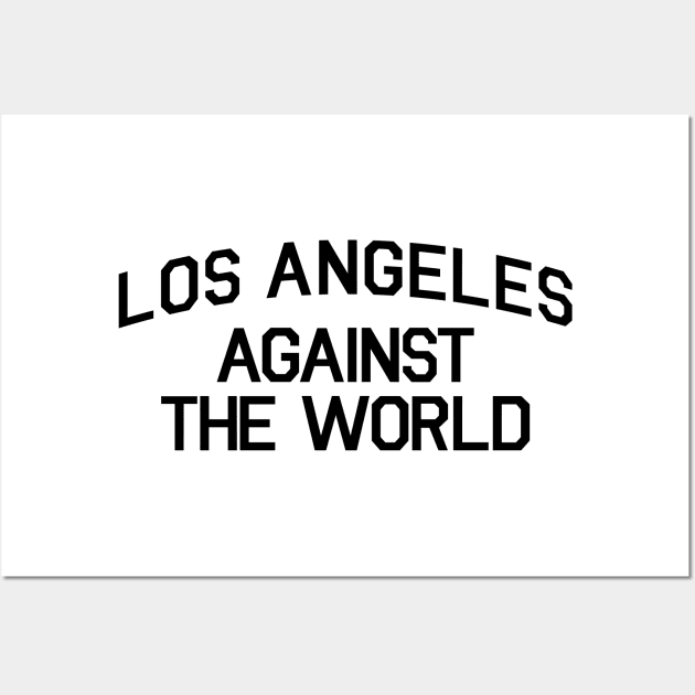 LOS ANGELES AGAINST THE WORLD Wall Art by DOINKS